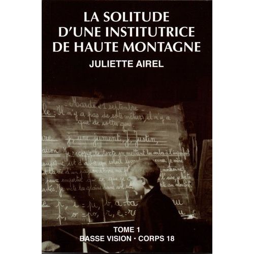 La Solitude D'une Institutrice De Haute Montagne - Tome 1