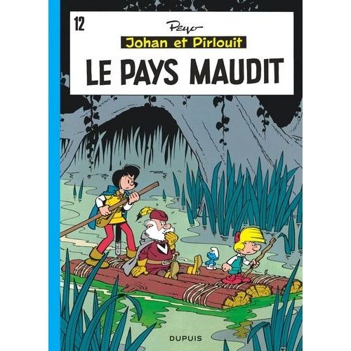 Johan Et Pirlouit Tome 12 - Le Pays Maudit