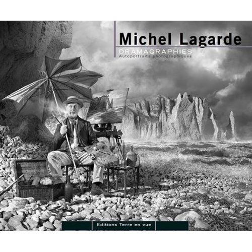 Michel Lagarde - Dramagraphies - Autoportraits Photographiques