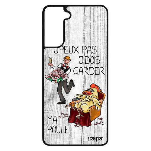 Coque Samsung Galaxy S21 Silicone Humour J'peux Pas J'dois Garder Ma Poule Cartoon Je Case Metal Bande Dessinée Animaux Housse Gris