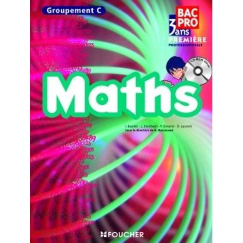Maths 1e Bac Pro - Groupement C (1 Cd-Rom)