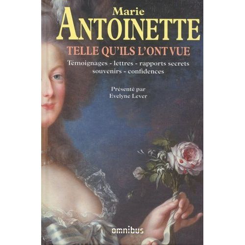 Marie-Antoinette Telle Qu'ils L'ont Vue