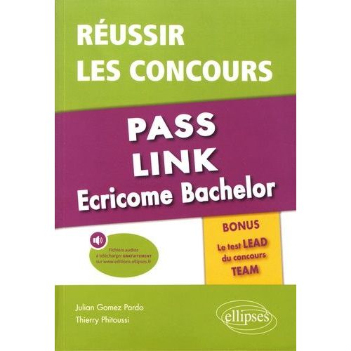 Réussir Les Concours Pass, Link, Ecricome Bachelor - Bonus : Le Test Lead Du Concours Team