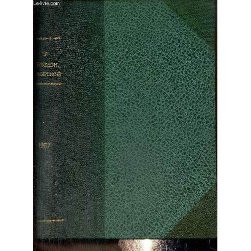 Le Vigneron Champenois : Organe De La Vigne Et Du Vin De Champagne, N°1 À 12, 78e Année, 1957