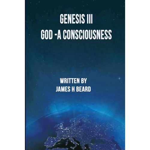 Genesis Iii God -A Consciousness