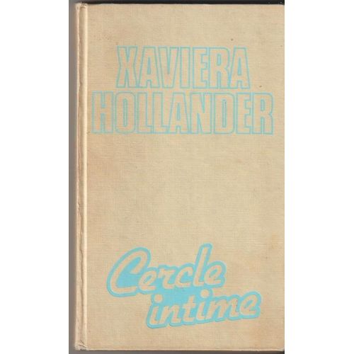 Xaviera Hollander - Cercle Intime Traduction Rm Lawrence Editions Lattès 1984 - 234 Pages 135x215x20 Mm Cartonne Rigide 0,42 Kg