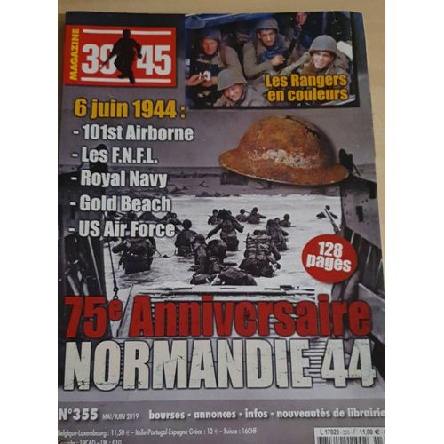 Magazine 39 / 45 : 75e Anniversaire, Normandie 1944. N° 355