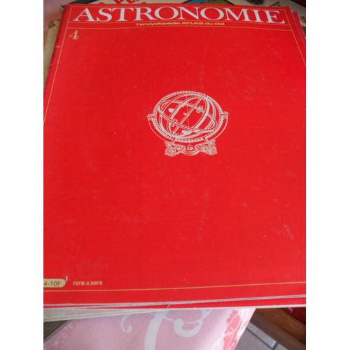 Astronomie  N° 4 : L'encyclopédie Atlas Du Ciel