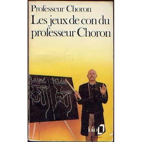 Les Jeux De Con Du Professeur Choron