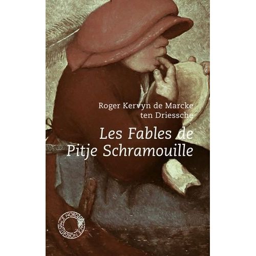 Les Fables De Pitje Schramouille - Suivi De El Sièg' De Trwa - El Cid - Des Emmerdants Que Ça Sont!... - La Lettre De Madame Bollemans