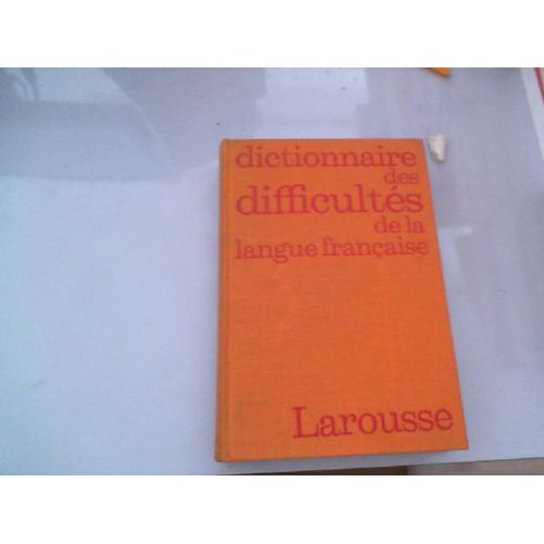 Dictionnaire Des Difficultés De La Langue Française