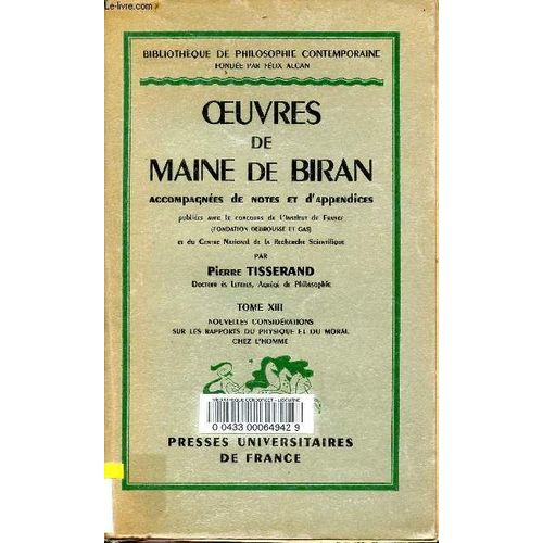 Oeuvres De Maine De Biran - Tome Xiii - Nouvelles Considérations Sur Les Rapports Du Physique Et Du Moral De L Homme