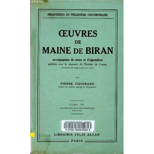 Oeuvres De Maine De Biran - Tome Vii Correspondance Philosophique (Suite Et Fin)