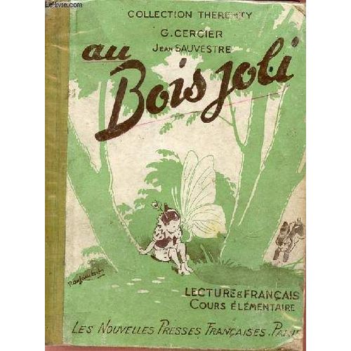 Au Bois Joli Lecture Courante Et Français - Cours Élémentaire Classe De 10e Des Lycées Et Collèges - Collection Therenty.