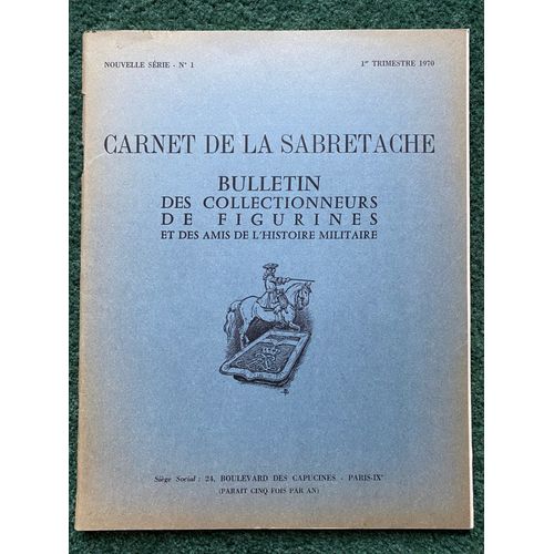 Carnet De La Sabretache - Nouvelle Série N°1 , 1e Trimestre 1970 (+7 Planches)