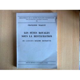 Les Fêtes Royales Sous La Restauration Ou L'ancien Régime Retrouvé