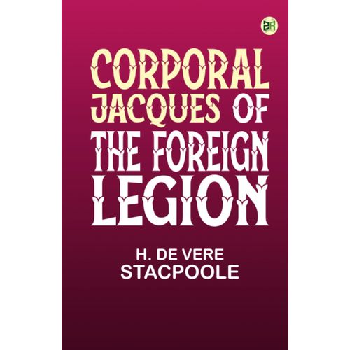 Corporal Jacques Of The Foreign Legion