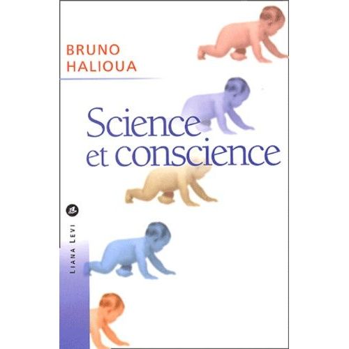Science Et Conscience - Une Histoire De L'éthique Médicale