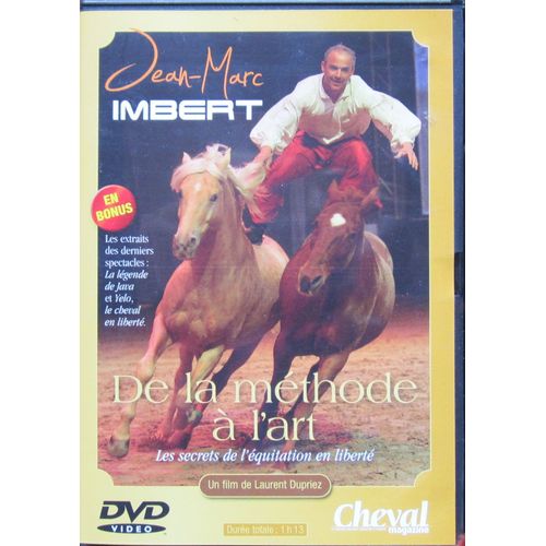 De La Méthode À L'art - Les Secrets De L'équitation En Liberté