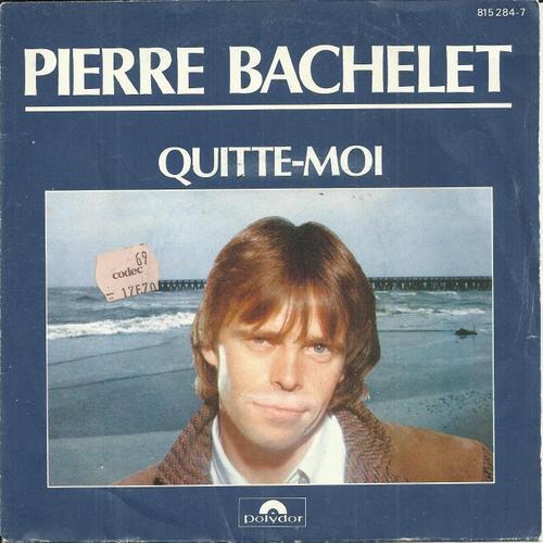 Quitte-Moi (Pierre Bachelet / J.P. Lang) 4'00 / On S'aimera , On S'aimera P. Bachelet / J.P. Lang) 3'50