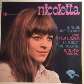 Il Ne Me Restera Rien / Vivre Pour L'amour / Saurais-Tu Me Raconter / Je Ne M'en Sors Pas