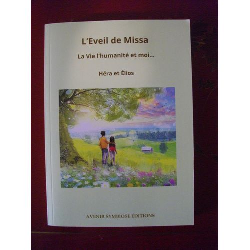 L'éveil De Missa La Vie L'humanité Et Moi... Par Héra Et Elios