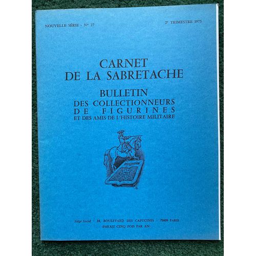 Carnet De La Sabretache - Nouvelle Série N°27 , 2e Trimestre 1975 (+9 Planches)