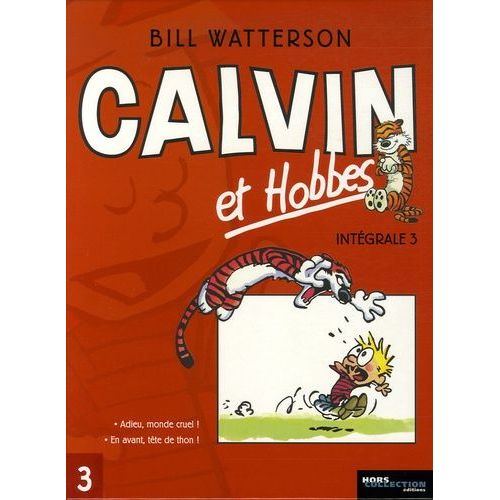 Calvin Et Hobbes Intégrale Tome 3 - Adieu, Monde Cruel ! - En Avant, Tête De Thon !