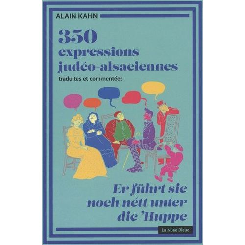 350 Expressions Judéo-Alsaciennes Traduites Et Commentées