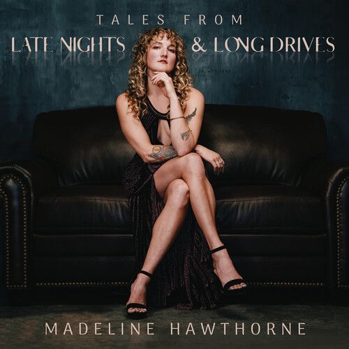 Madeline Hawthorne - Tales From Late Nights & Long Drives [Compact Discs]
