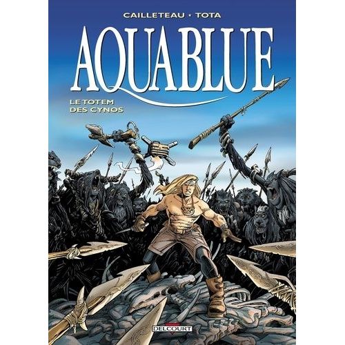 Aquablue Tome 9 - Le Totem Des Cynos