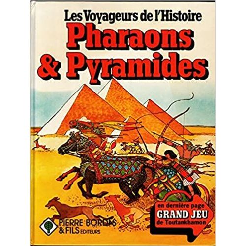 Les Voyageures De L'histoire - Pharaons & Pyramides