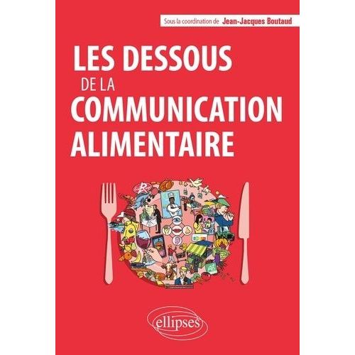 Les Dessous De La Communication Alimentaire