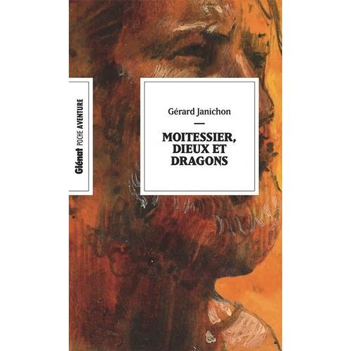 Moitessier, Dieux Et Dragons