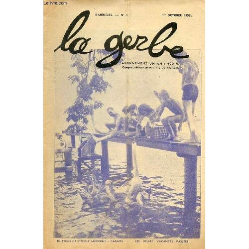 La Gerbe Nâ°1 1er Octobre 1953 - Les Vacances Claude Delong - Le Cheval Blanc Clã©Ment Perret - Le Tour De France De Gutric - Les Vendanges Ã©Cole De Puichã©Ric - Le Criquet Ã©Cole Europã©Enne De(...)