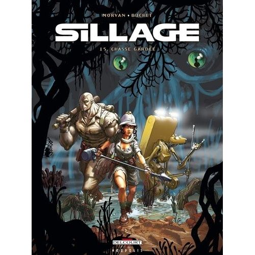 Sillage Tome 15 - Chasse Gardée