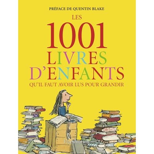 Les 1001 Livres D'enfants Qu'il Faut Avoir Lus Pour Grandir