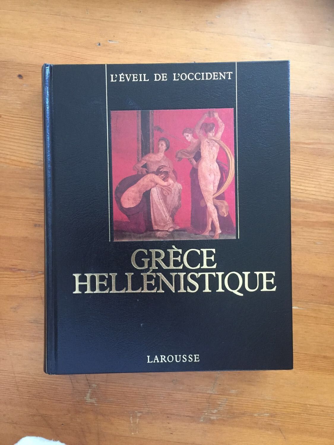 L'univers Des Formes . Larousse Tome Ix L'eveil De L'occident , Grèce Hellenistique