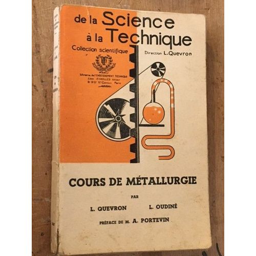 De La Science A La Technique Cours De Metallurgie
