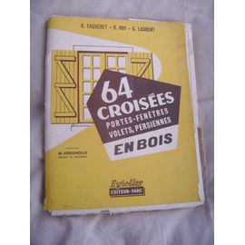 64 Croisées, Portes-Fenêtres, Volets, Persiennes En Bois