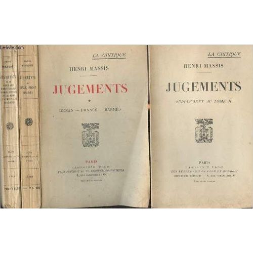 Jugements - 2 Tomes + Supplément Au Tome Ii - T1 : Renan - France - Barrès - T2 : André Gide - Romain Rolland - Georges Duhamel - Julien Benda - Les Chapelles Littéraires - La Critique