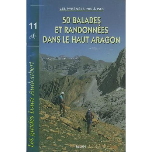 50 Balades Et Randonnées Dans Le Haut Aragon