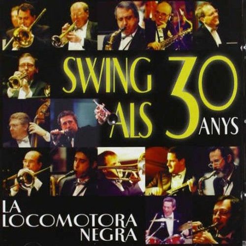 La Locomotora Negra Swing Als 30 Anys