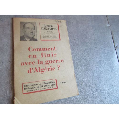 Laurent Casanova Comment En Finir Avec La Guerre D Algerie 20 Mars 1957