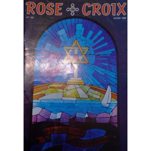 Revue Rose+Croix N°152 - Hiver 1989