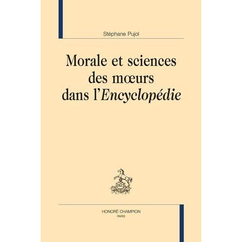 Morale Et Sciences Des Moeurs Dans L?Encyclopédie