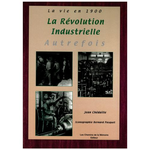 6-La Vie En 1900-La Révolution Industrielle