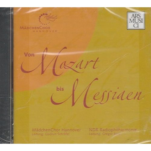Von Mozart Bis Messiaen, Trois Petites Liturgies De La Présence Divine, Ave Maria, Bjamilja Boupacha, Ch'io Mi Scordi Di Te ? Non Temer Amato Bene, Ständchen... (Chorale De Filles)
