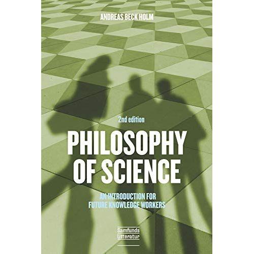 Philosophy Of Science : An Introduction For Future Knowledge Workers