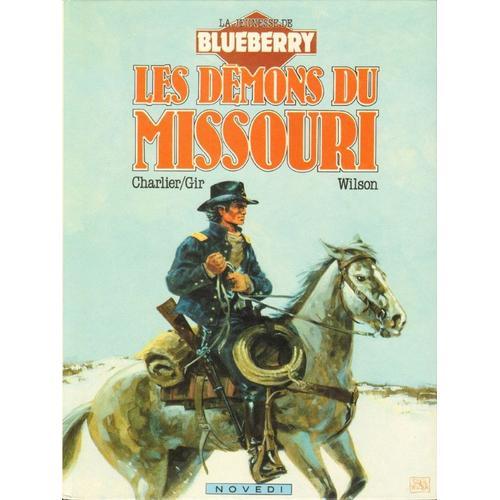 " Les Démons Du Missouri " : La Jeunesse De Blueberry ( Tome 4 ) ## Première Édition